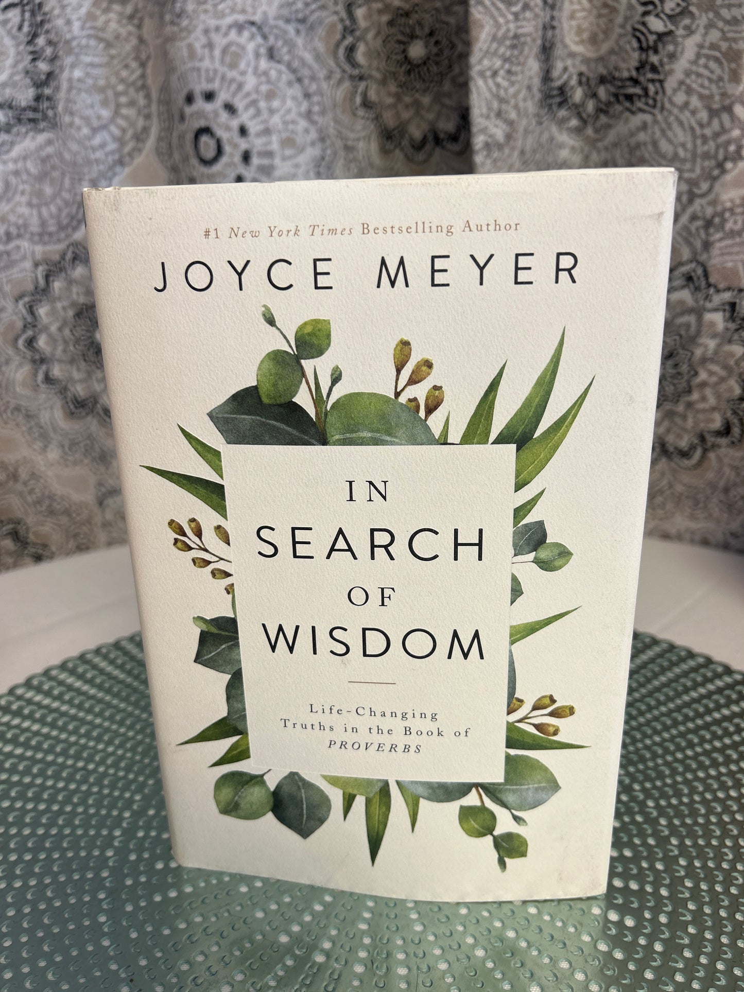 In Search Of Wisdom Life-Changing Truths In The Book Of Proverbs