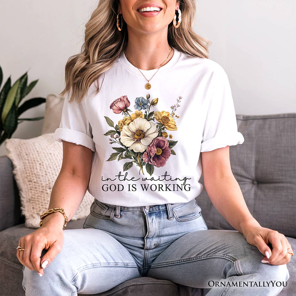 In the Waiting God Is Working Floral Christian T-Shirt, Vintage Wildflower Faith Tee