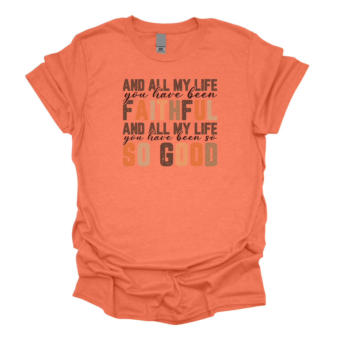 All My Life Christian T-Shirt