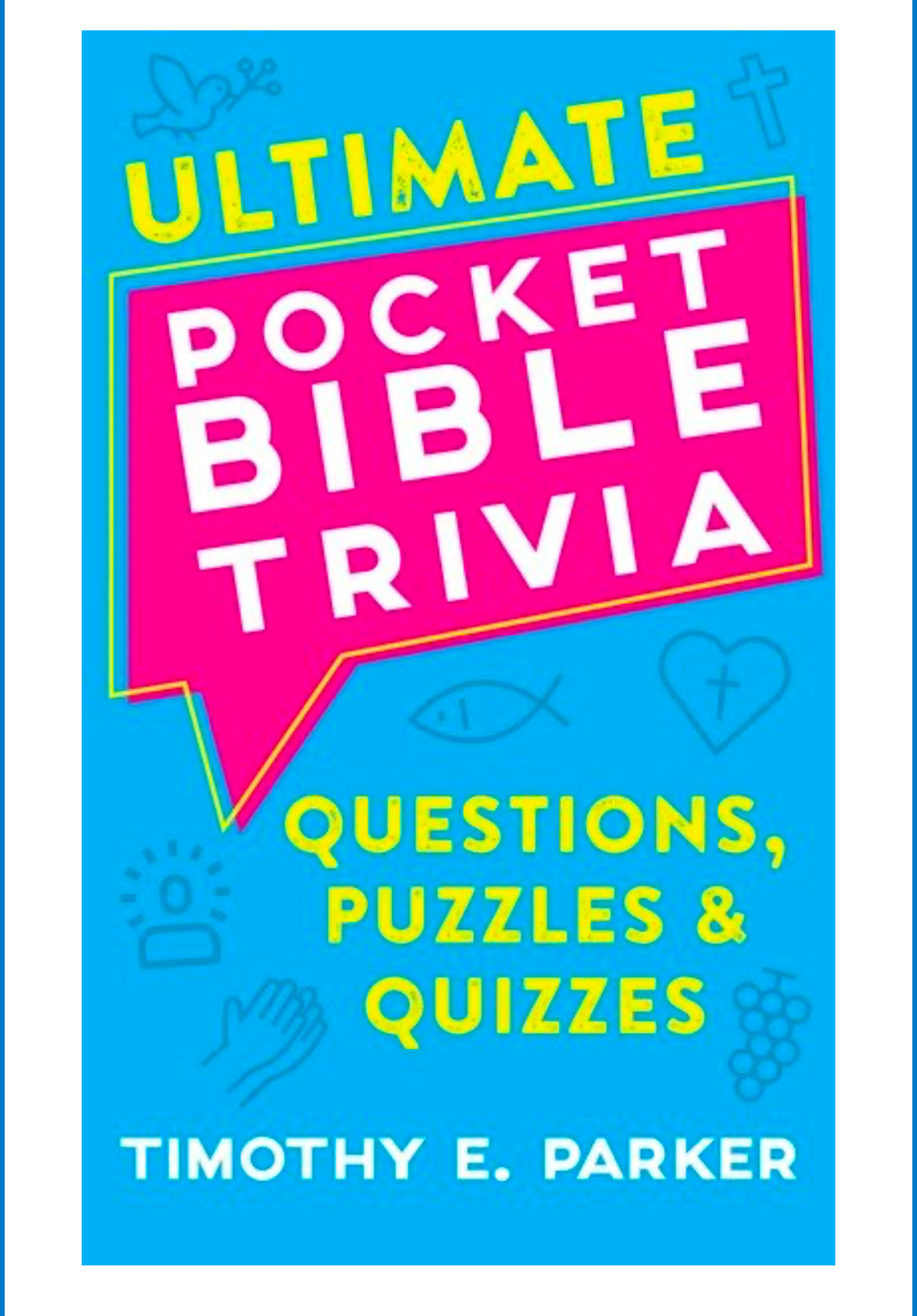 Ultimate Pocket Bible Trivia: Questions, Puzzles & Quizzes, vol.