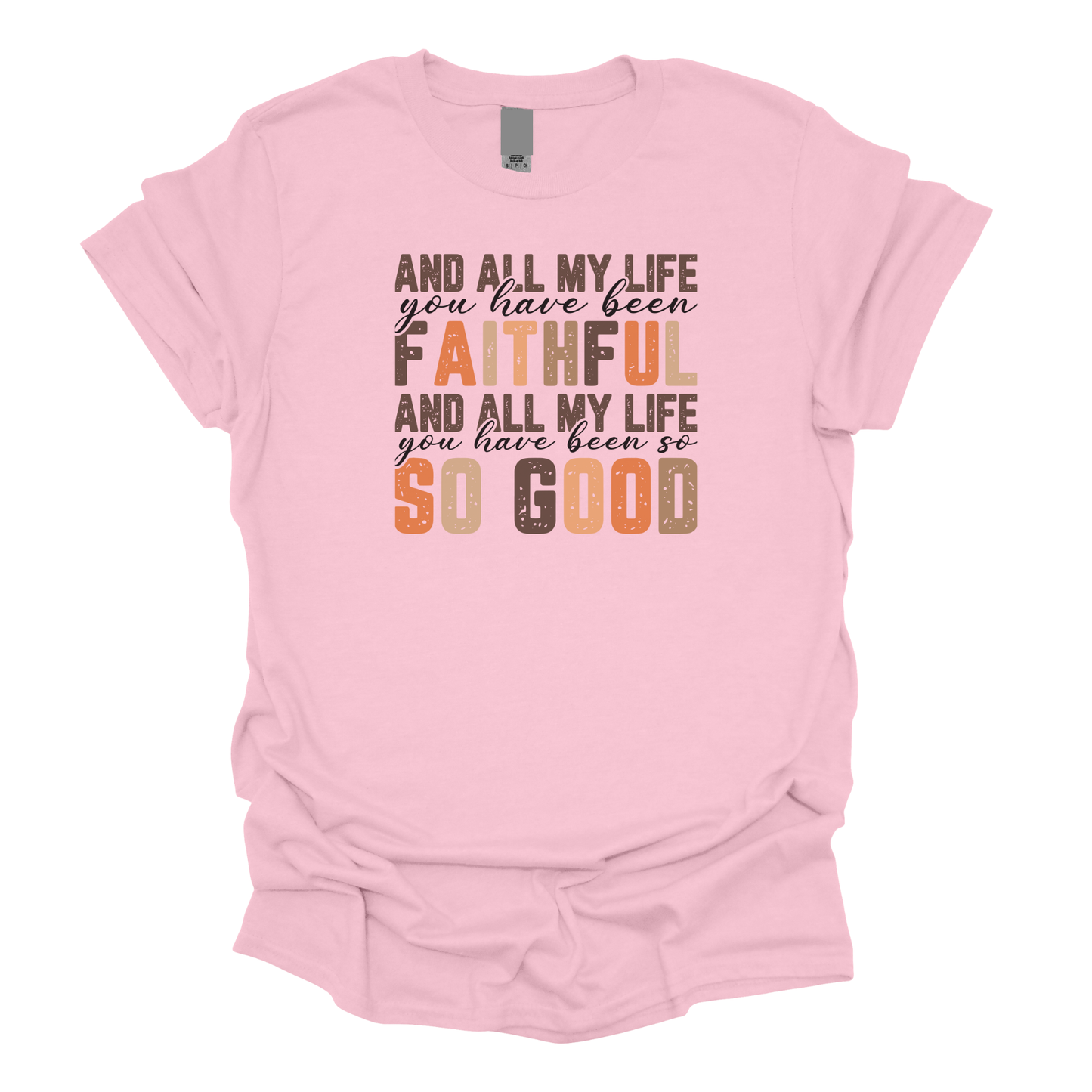 All My Life Christian T-Shirt