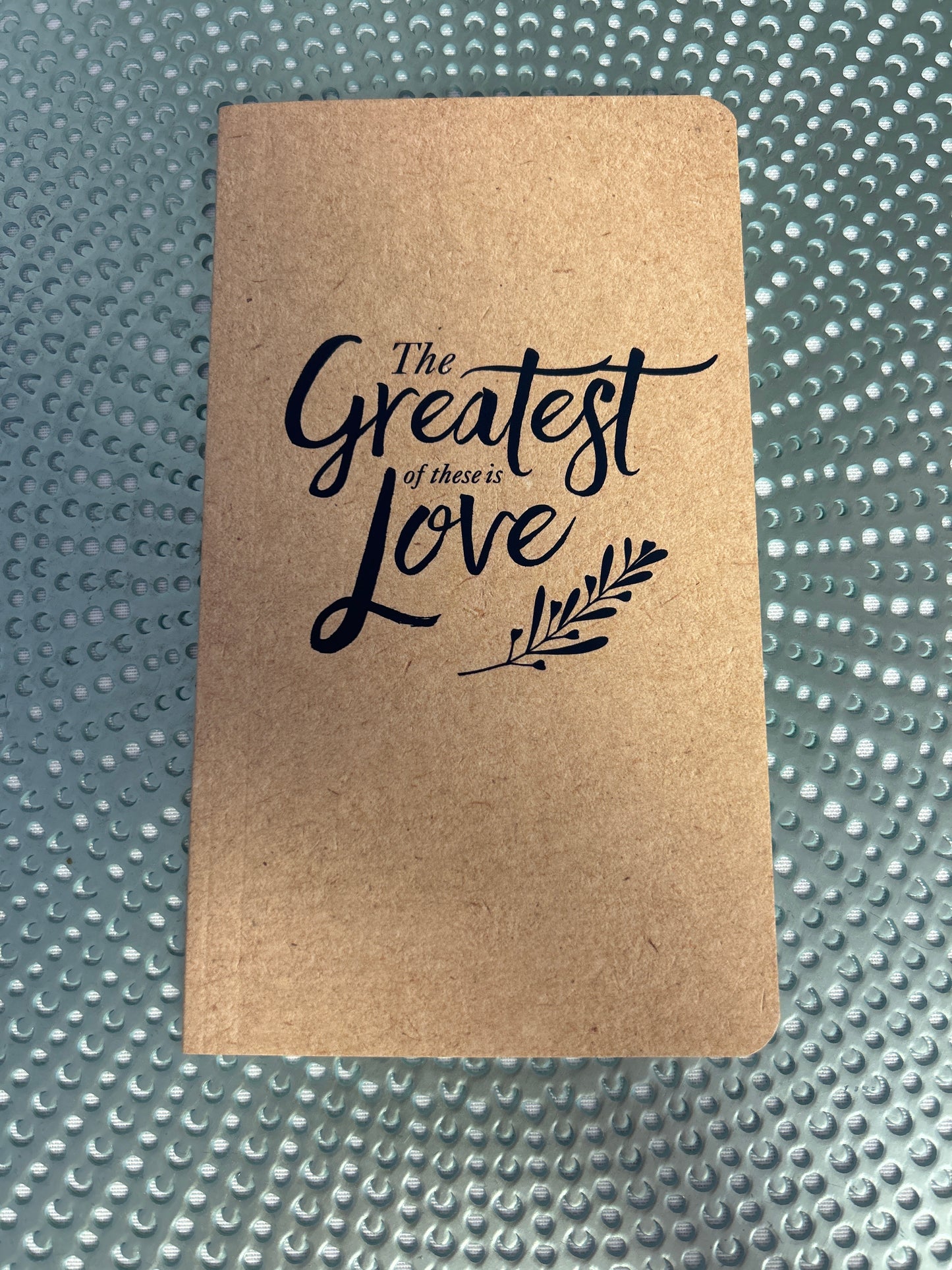 Journal With A Scripture on The Bottom Of Each Page -The Greatest of These is LOVE
