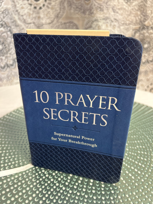 10 Prayer Secrets Supernatural Power for Your Breakthrough