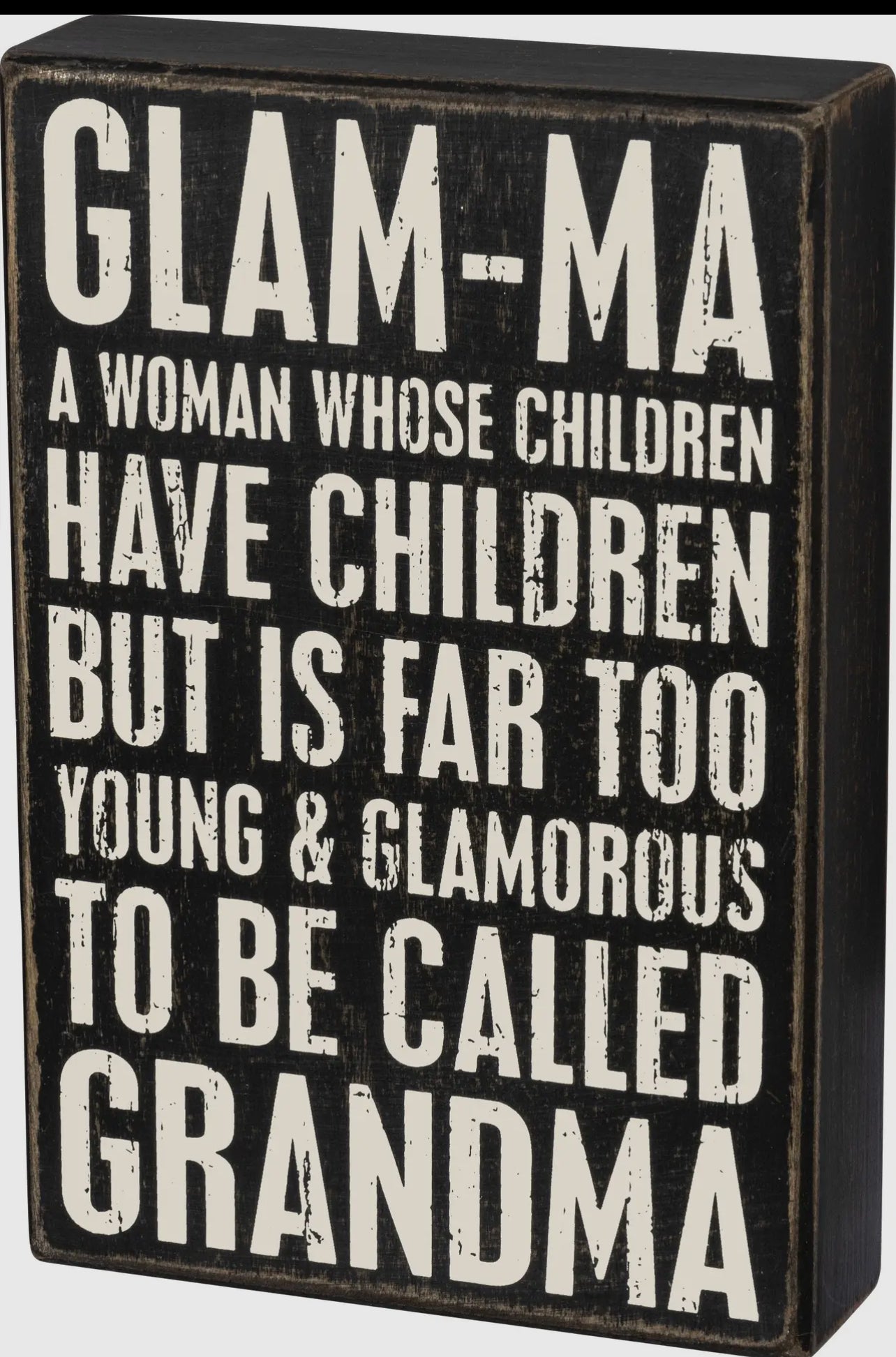 Glamma To Young To Be Called Grandma Box Sign