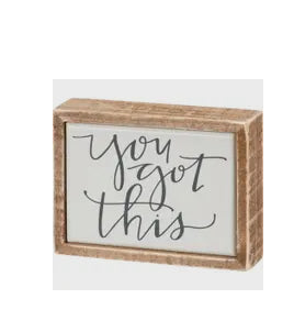 You Got This Box Sign