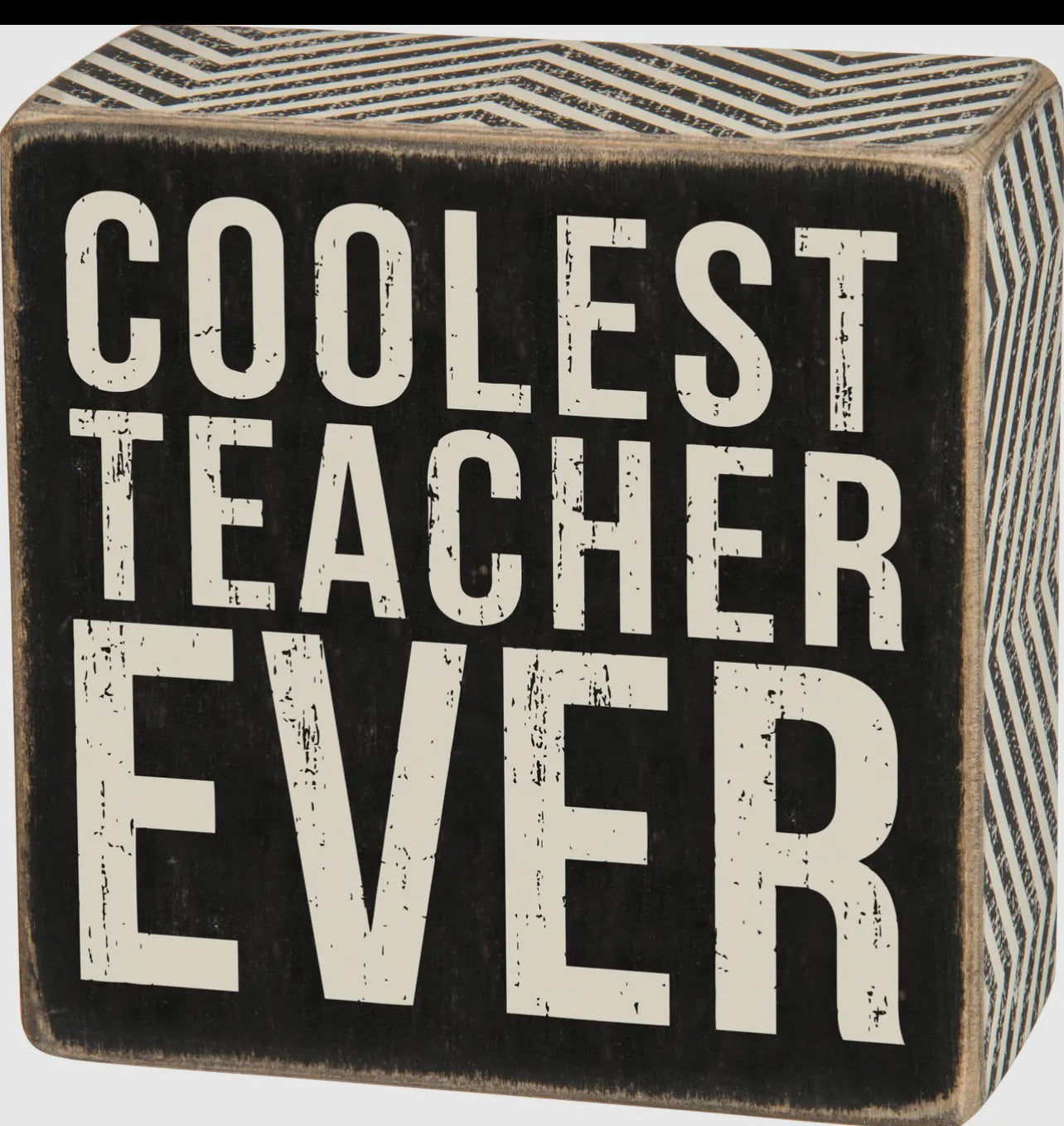 Coolest Teacher Ever Box Sign